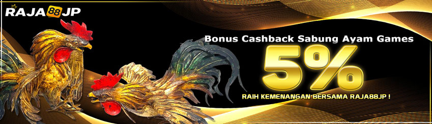 BONUS CASHBACK SABUNG AYAM 5%
